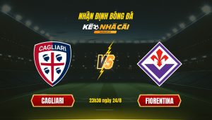 Nhận định Bóng đá Cagliari Vs Fiorentina