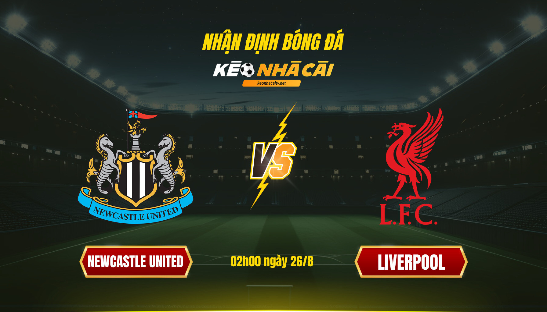 Nhận định Bóng đá Keonhacaitv Newcastle United Vs Liverpool