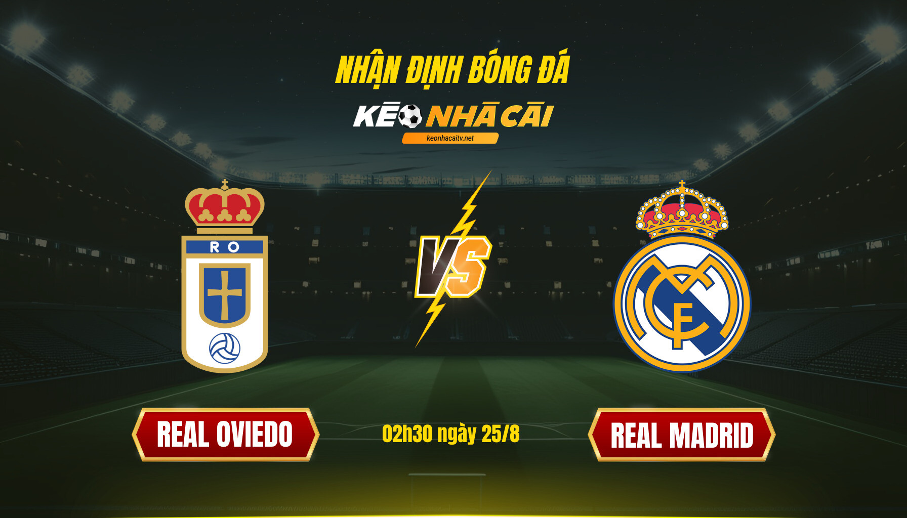 Nhận định Bóng đá Keonhacaitv Real Oviedo Vs Real Madrid