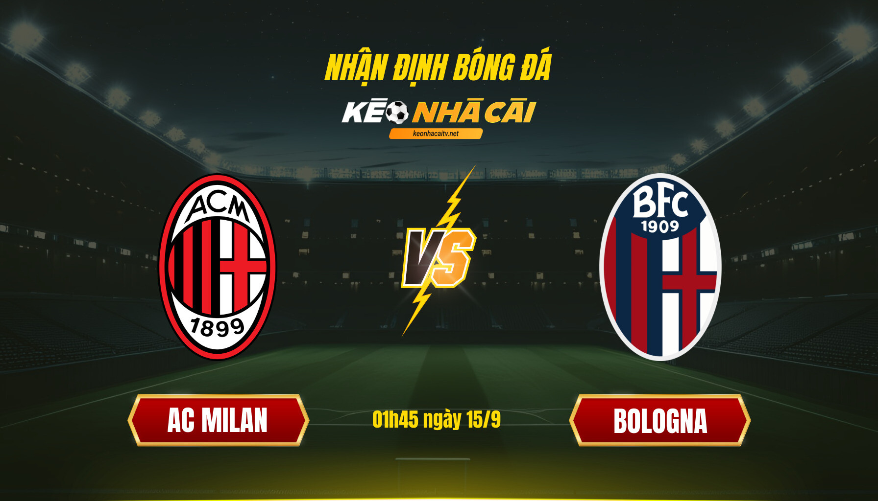 Soi Kèo Nhà Cái Ac Milan Vs Bologna 01h45 Ngày 15 9