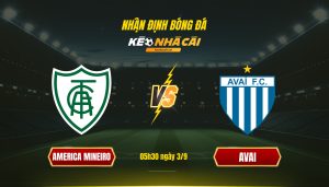 Soi kèo nhà cái - America Mineiro vs Avai - 05h30 ngày 3_9