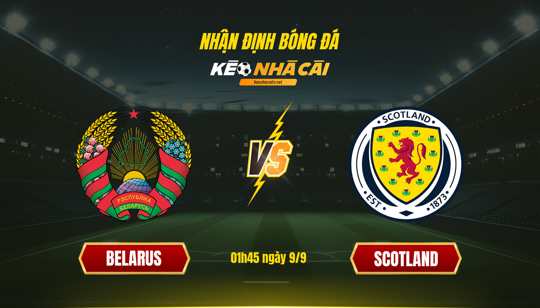 Soi Kèo Nhà Cái Belarus Vs Scotland 01h45 Ngày 9 9