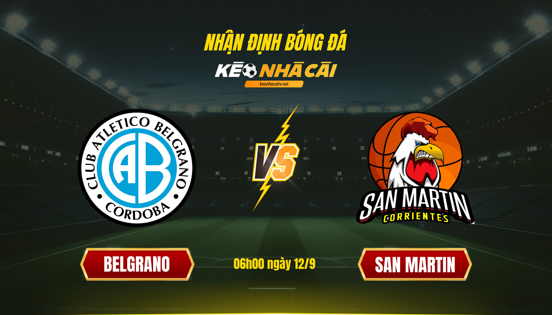 Soi Kèo Nhà Cái Belgrano Vs San Martin 06h00 Ngày 12 9