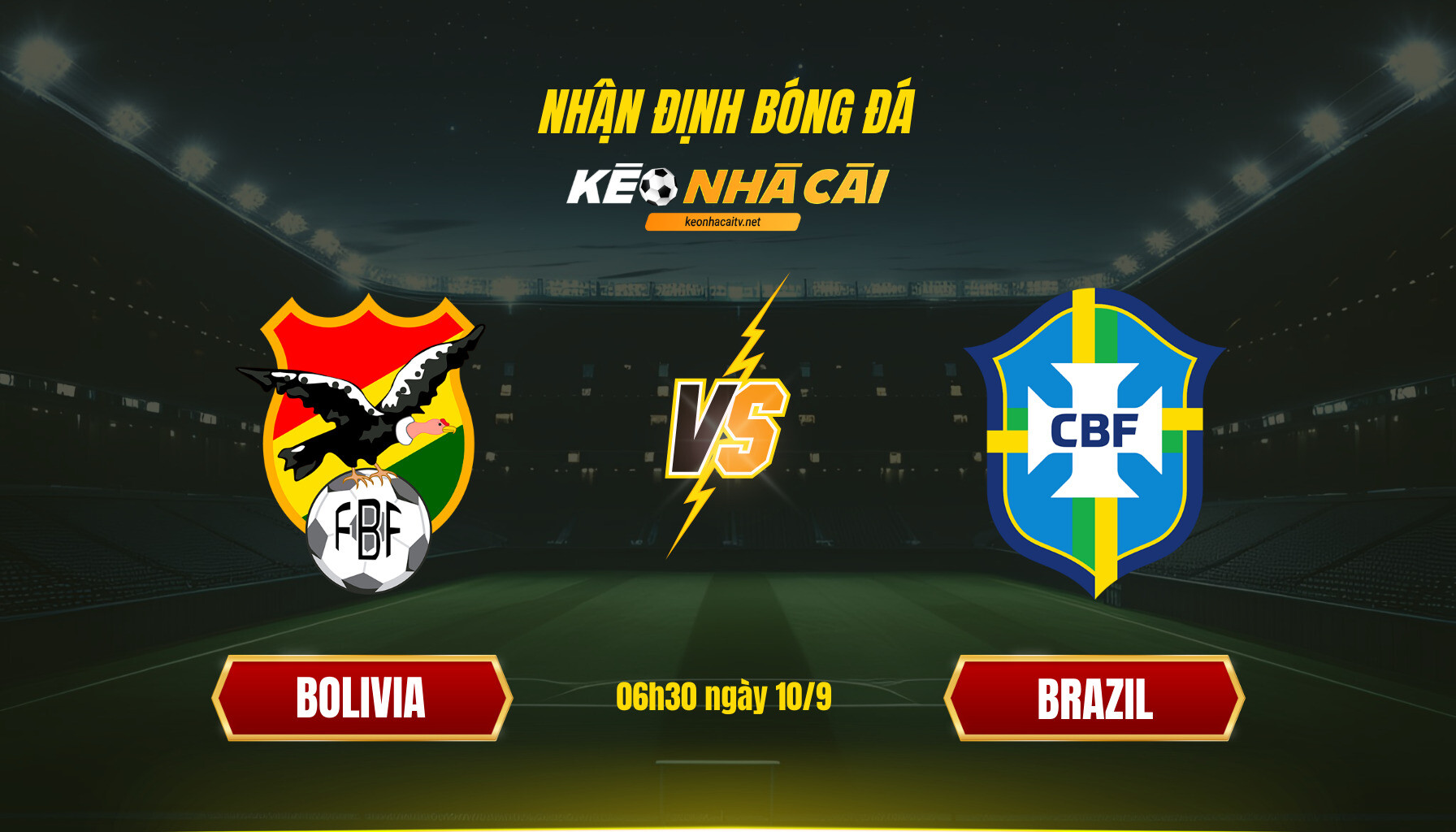 Soi Kèo Nhà Cái Bolivia Vs Brazil 06h30 Ngày 10 9