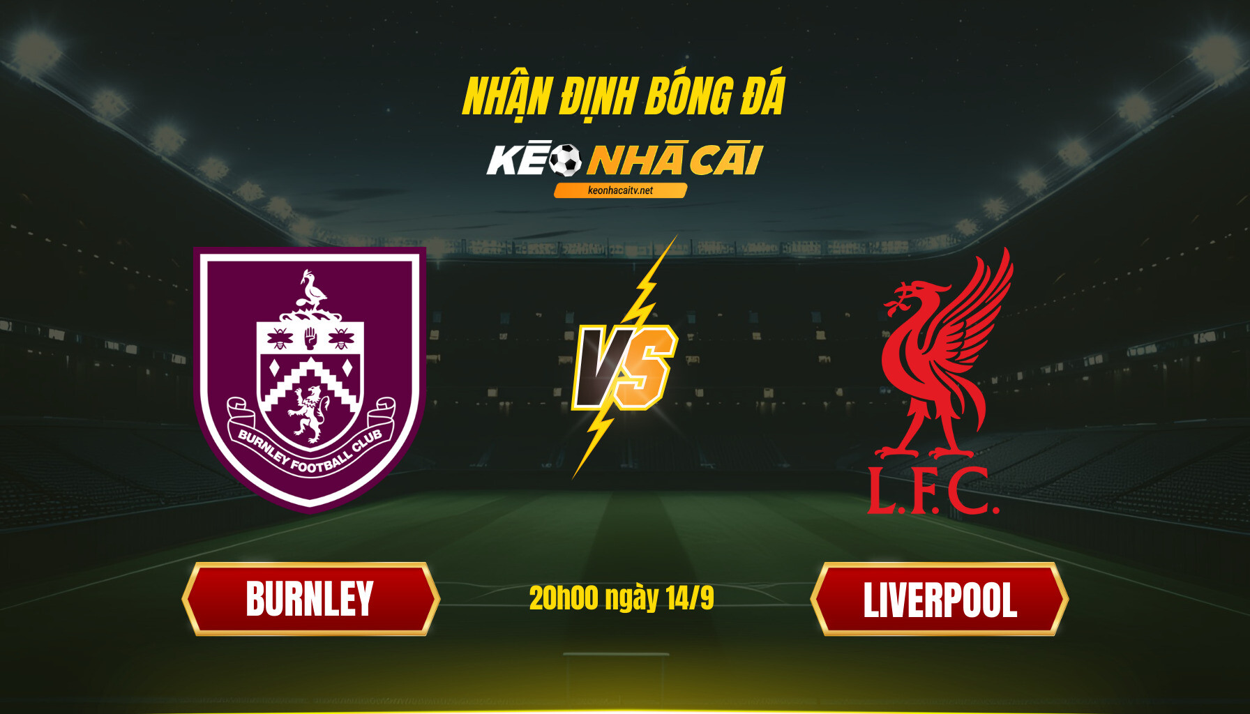 Soi Kèo Nhà Cái Burnley Vs Liverpool 20h00 Ngày 14 9