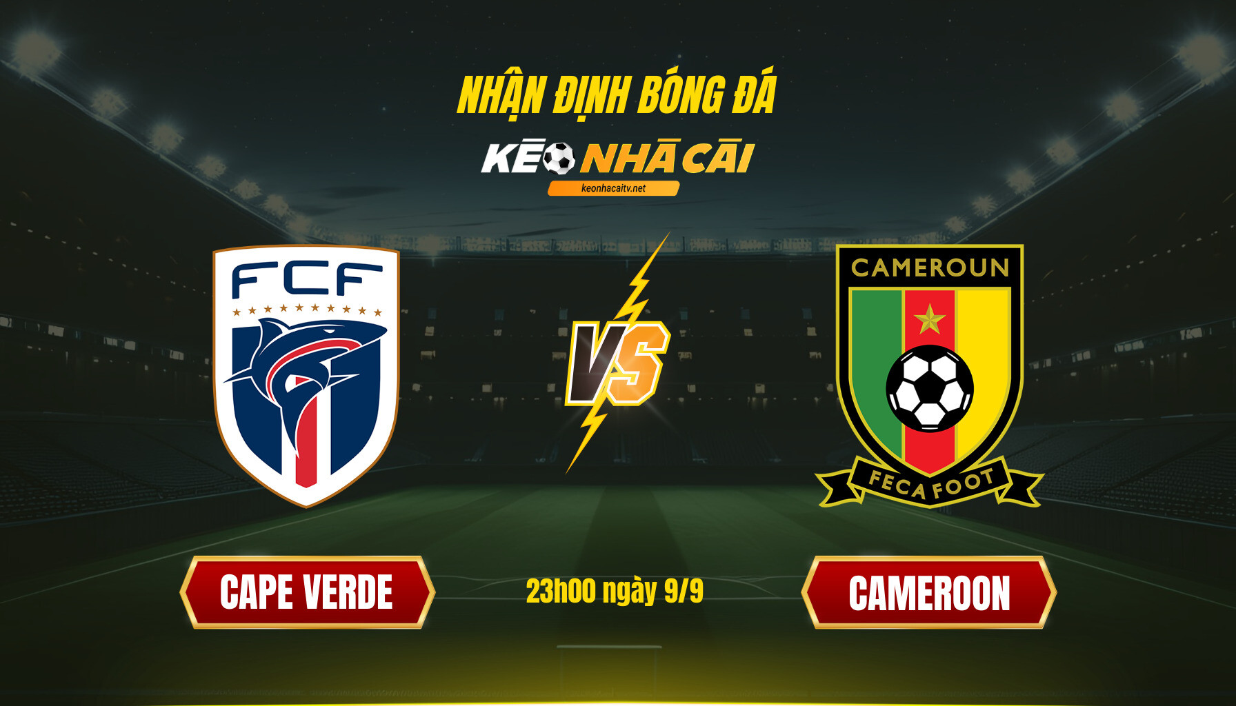 Soi Kèo Nhà Cái Cape Verde Vs Cameroon 23h00 Ngày 9 9