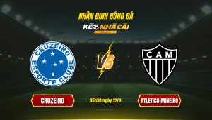 Soi Kèo Nhà Cái Cruzeiro Vs Atletico Mineiro 05h30 Ngày 12 9