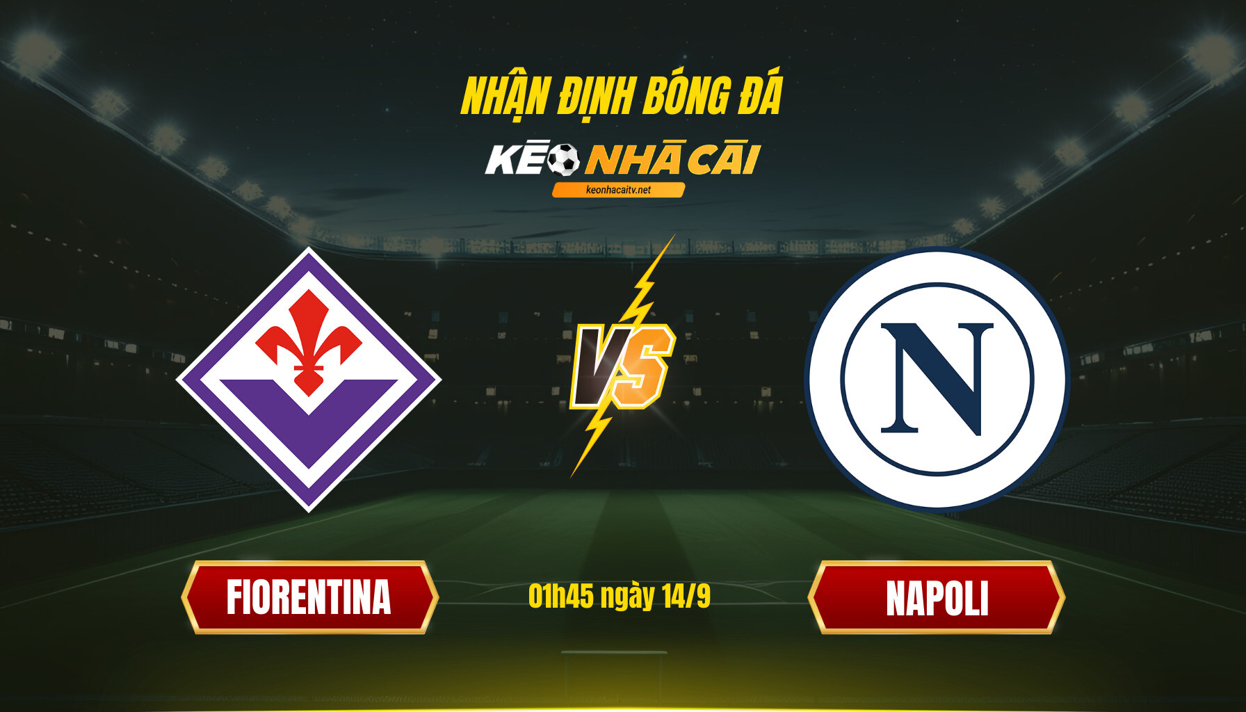 Soi Kèo Nhà Cái Fiorentina Vs Napoli 01h45 Ngày 14 9