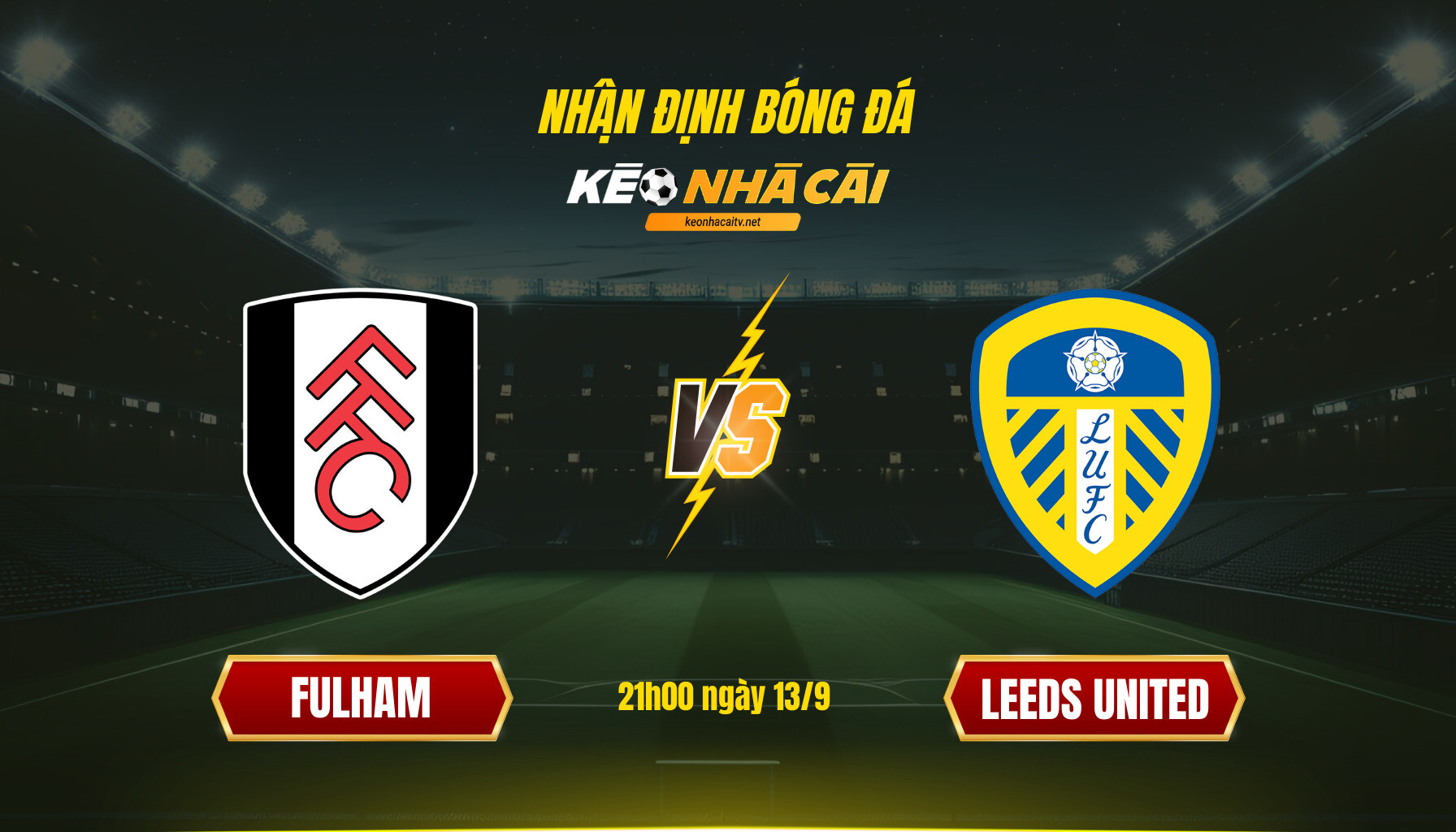 Soi Kèo Nhà Cái Fulham Vs Leeds United 21h00 Ngày 13 9