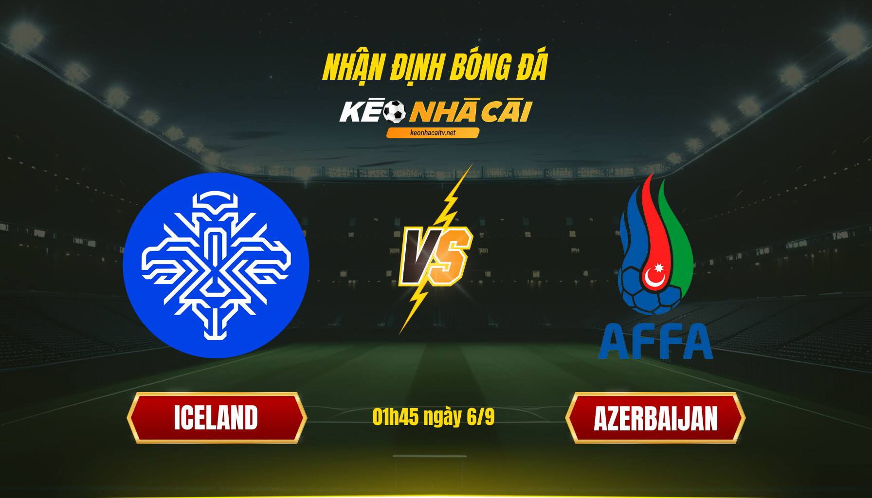 Soi kèo nhà cái Iceland vs Azerbaijan - 01h45 ngày 6_9