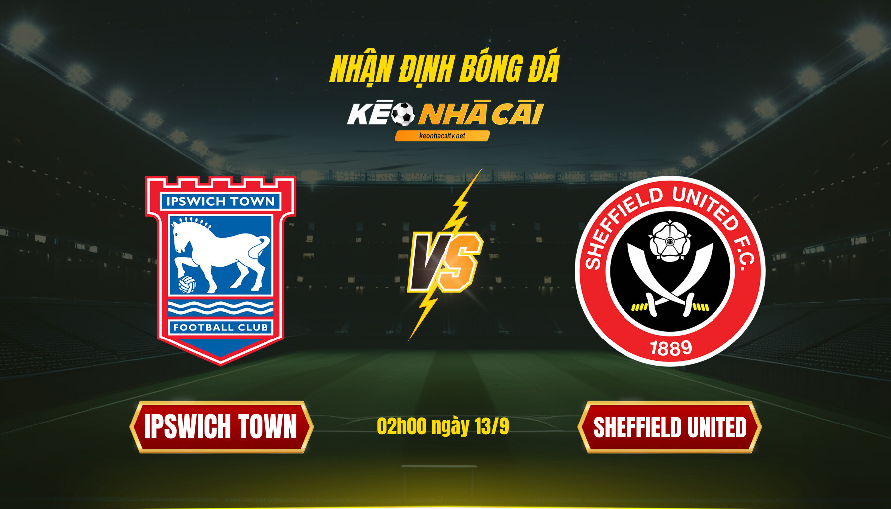 Soi Kèo Nhà Cái Ipswich Town Vs Sheffield United 02h00 Ngày 13 9
