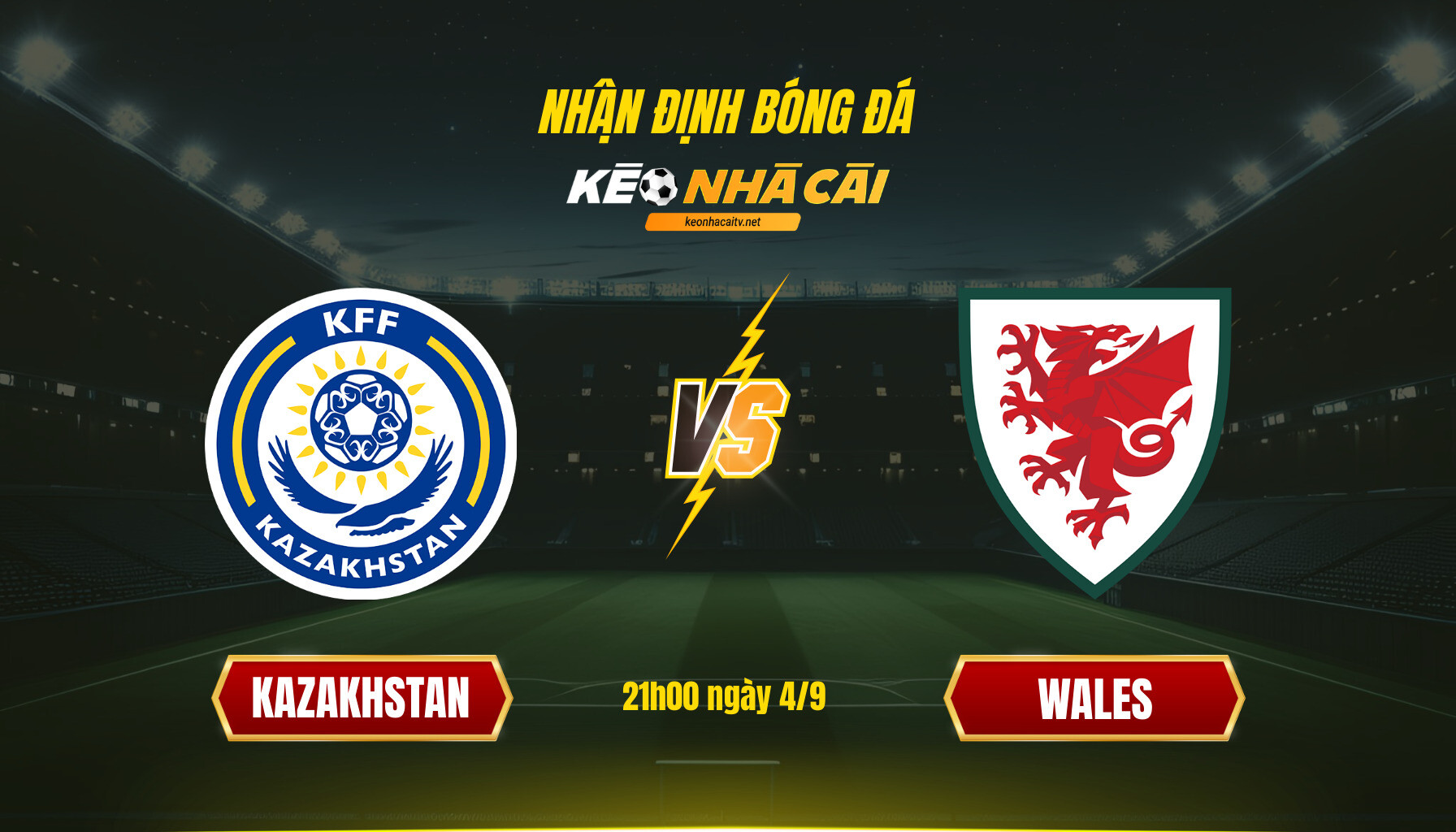 Soi kèo nhà cái - Kazakhstan vs Wales - 21h00 ngày 4_9