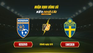 Soi Kèo Nhà Cái Kosovo Vs Sweden 01h45 Ngày 9 9