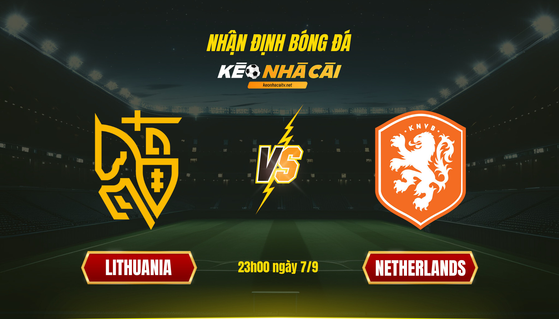 Soi Kèo Nhà Cái Lithuania Vs Netherlands 23h00 Ngày 7 9