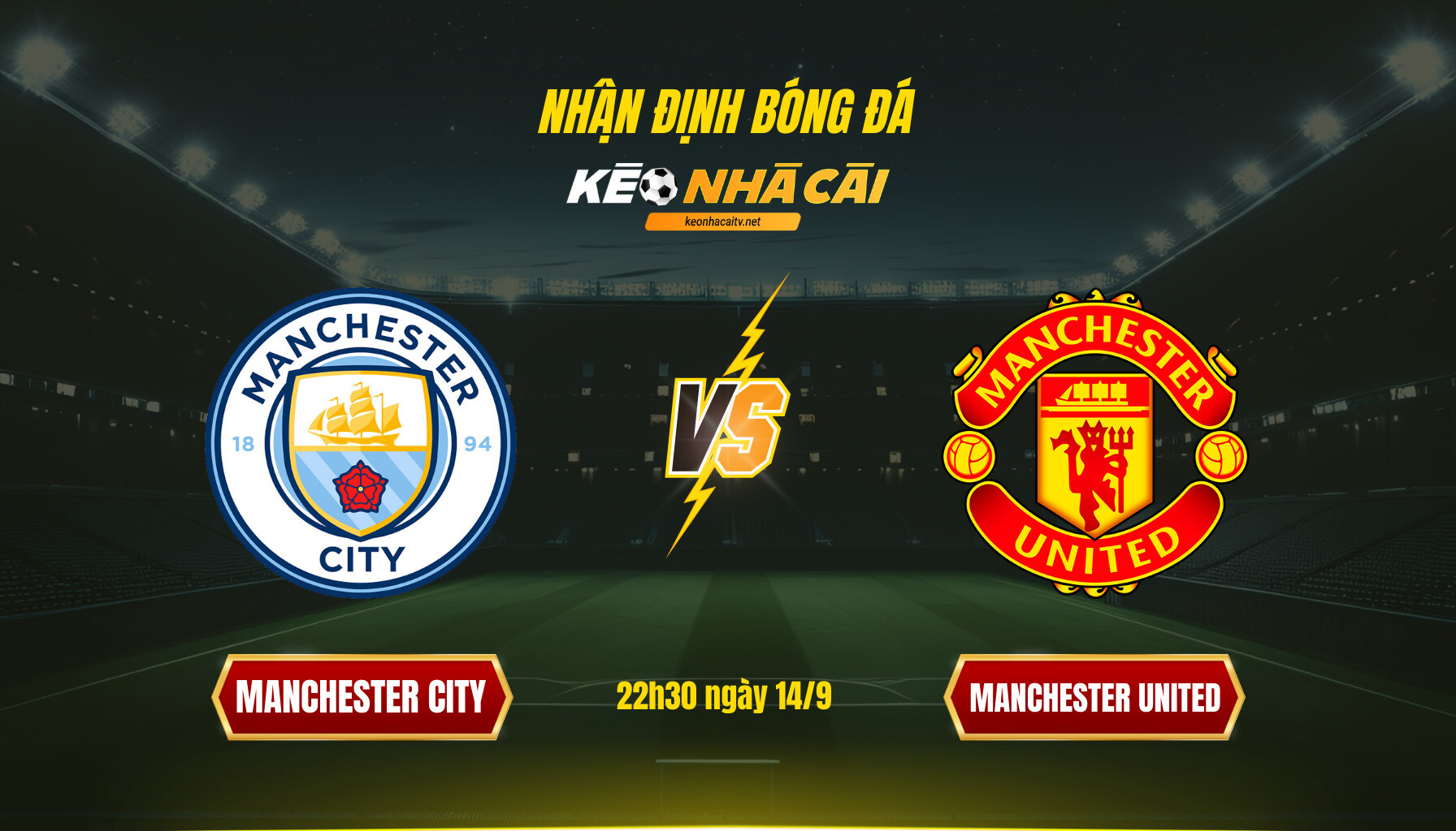 Soi Kèo Nhà Cái Manchester City Vs Manchester United 22h30 Ngày 14 9