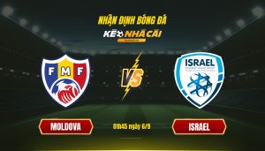 Soi kèo nhà cái Moldova vs Israel - 01h45 ngày 6_9