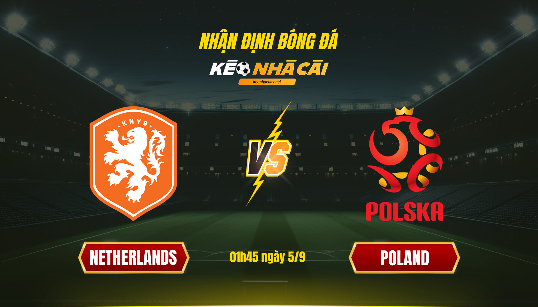 Soi kèo nhà cái - Netherlands vs Poland - 01h45 ngày 5_9