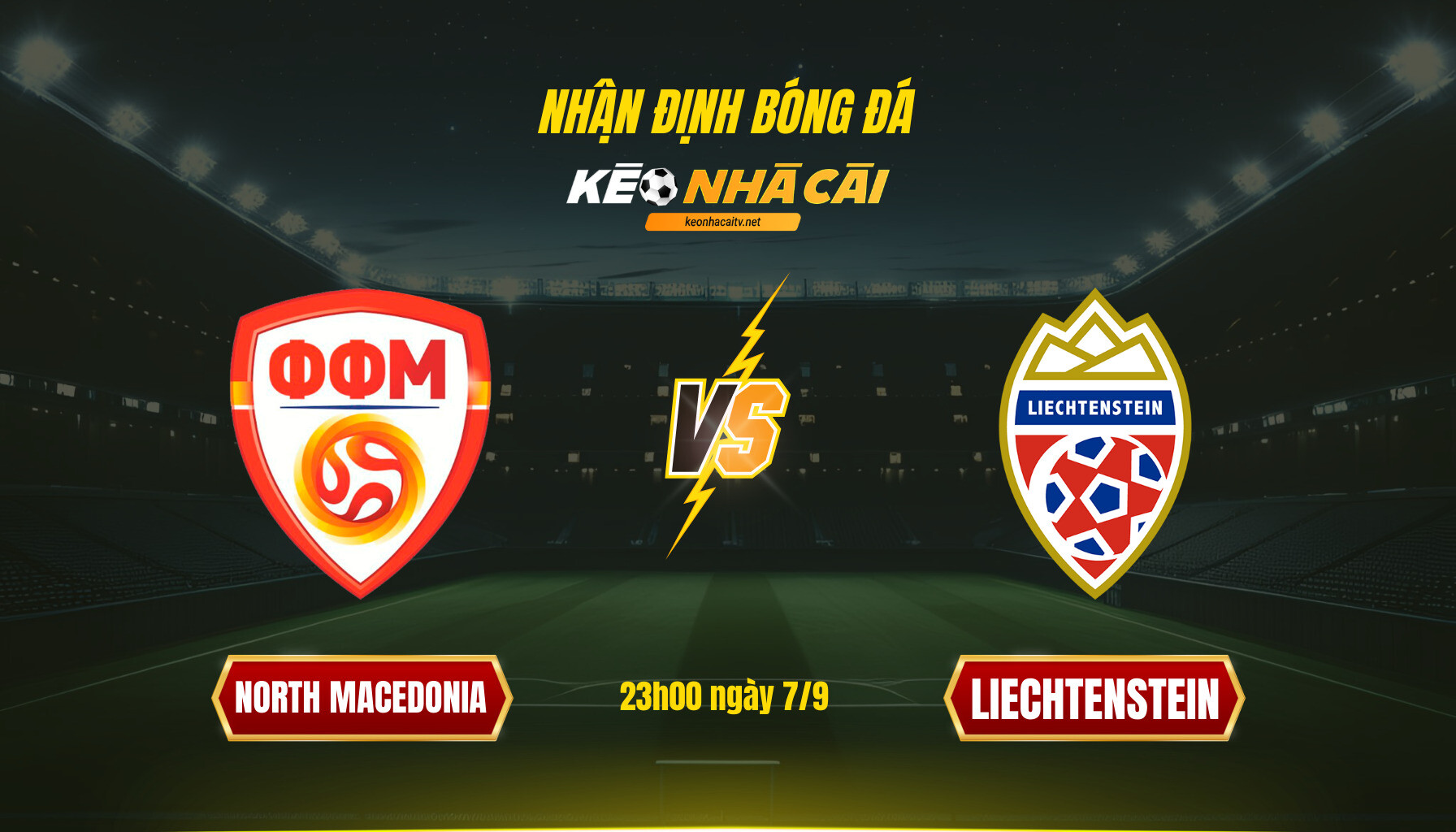 Soi Kèo Nhà Cái North Macedonia Vs Liechtenstein 23h00 Ngày 7 9