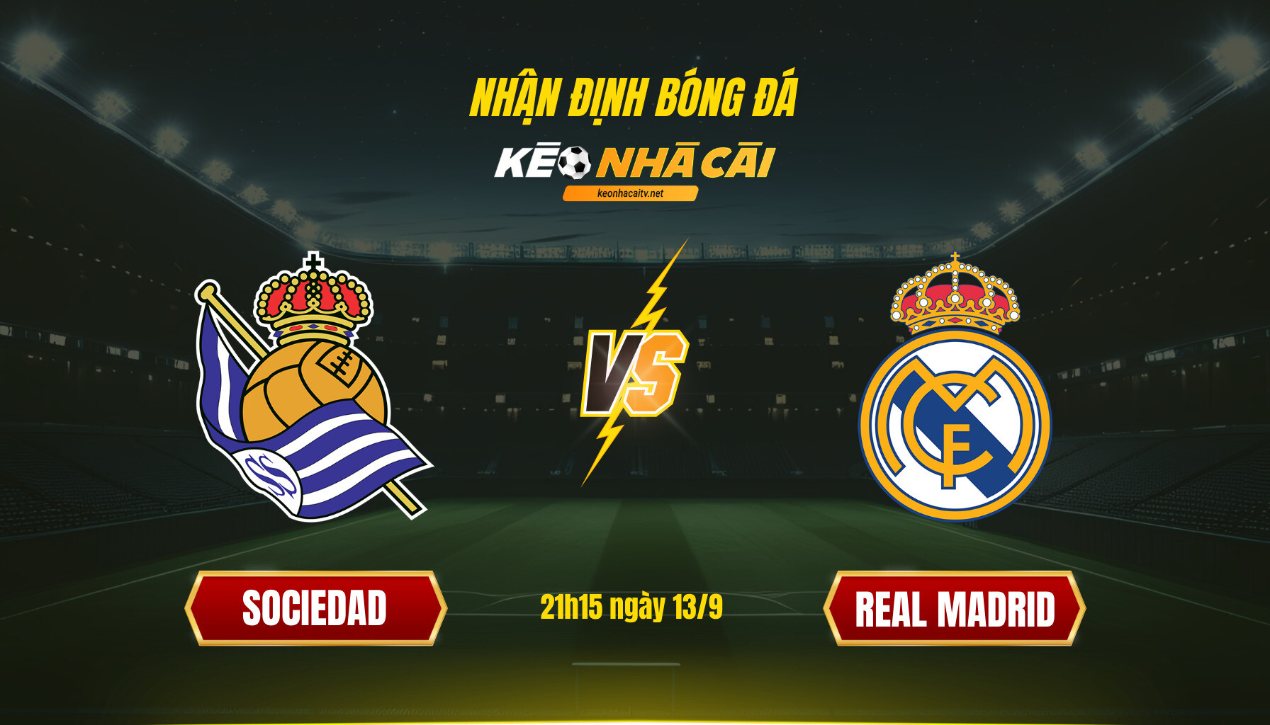 Soi Kèo Nhà Cái Sociedad Vs Real Madrid 21h15 Ngày 13 9