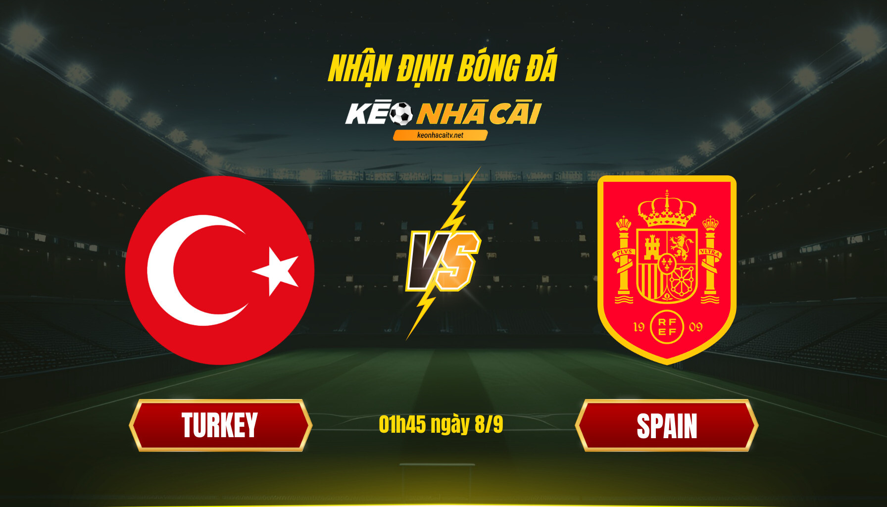 Soi Kèo Nhà Cái Turkey Vs Spain 01h45 Ngày 8 9